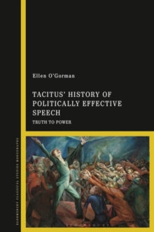 Image for Tacitus' History of Politically Effective Speech: Truth to Power