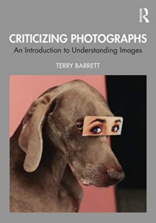 Image for Criticizing photographs  : an introduction to understanding images