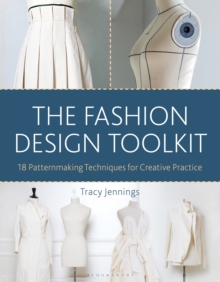 Image for The fashion design toolkit  : 18 patternmaking techniques for creative practice