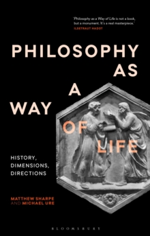 Philosophy as a Way of Life: History, Dimensions, Directions