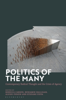 Image for Politics of the Many: Contemporary Radical Thought and the Crisis of Agency
