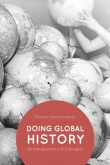 Image for Doing global history  : an introduction in six concepts