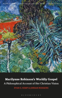 Image for Marilynne Robinson's worldly gospel  : a philosophical account of her Christian vision
