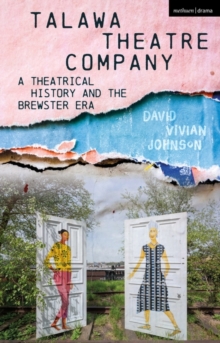 Image for Talawa theatre company: a theatrical history and the Brewster era