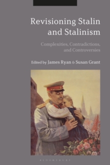 Image for Revisioning Stalin and Stalinism: Complexities, Contradictions, and Controversies