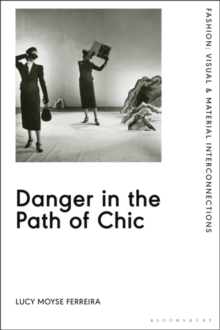 Image for Danger in the path of chic: violence in fashion between the wars