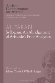 Image for Al-Farabi, Syllogism: An Abridgement of Aristotle’s Prior Analytics