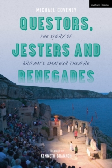 Image for Questors, jesters and renegades  : the story of Britain's amateur theatre