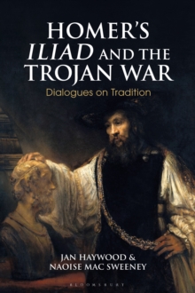 Image for Homer's Iliad and the Trojan War  : dialogues on tradition