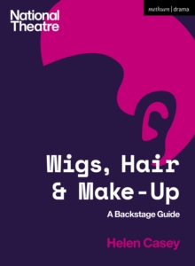 Image for Wigs, Hair and Make-Up: A Backstage Guide