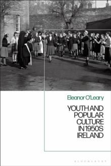 Image for Youth and Popular Culture in 1950s Ireland