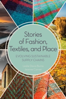 Image for Stories of fashion, textiles and place: evolving sustainable supply chains