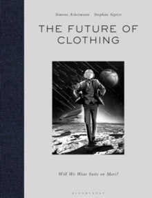 Image for The future of clothing  : will we wear suits on Mars?