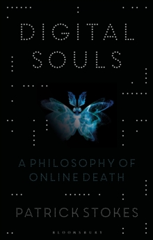 Digital Souls: A Philosophy of Online Death