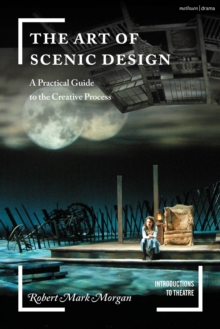Image for The art of scenic design  : a practical guide to the creative process