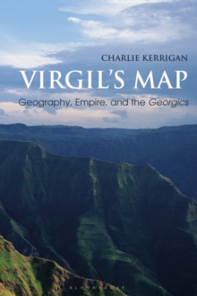 Image for Virgil's map  : geography, empire, and the Georgics