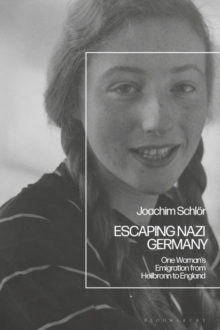 Image for Escaping Nazi Germany: One Woman's Emigration from Heilbronn to England