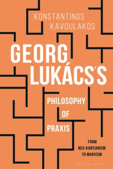 Image for Georg Lukacs’s Philosophy of Praxis