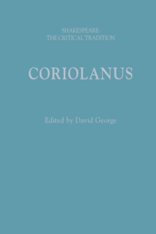Coriolanus: Shakespeare: The Critical Tradition