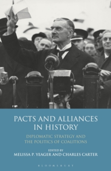 Image for Pacts and alliances in history  : diplomatic strategy and the politics of coalitions