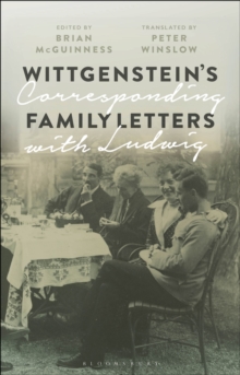 Wittgenstein’s Family Letters: Corresponding with Ludwig