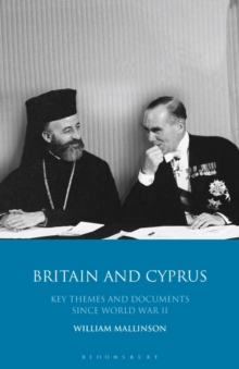 Image for Britain and Cyprus : Key Themes and Documents Since World War II