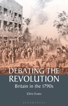Image for Debating the revolution  : Britain in the 1790s