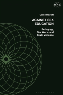 Against Sex Education: Pedagogy, Sex Work, and State Violence