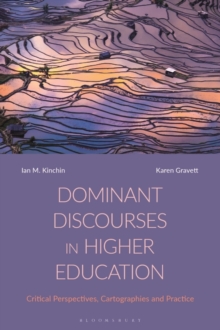 Image for Dominant Discourses in Higher Education: Critical Perspectives, Cartographies and Practice