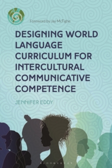 Image for Designing World Language Curriculum for Intercultural Communicative Competence