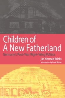 Children of a New Fatherland: Germany’s Post-war Right Wing Politics