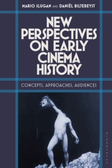 Image for New Perspectives on Early Cinema History: Concepts, Approaches, Audiences
