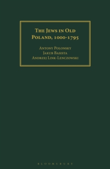 The Jews in Old Poland, 1000-1795