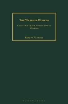 The Warrior Worker: Challenge of the Korean Way of Working