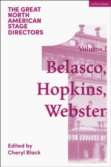 Image for Great North American Stage Directors Volume 1: David Belasco, Arthur Hopkins, Margaret Webster