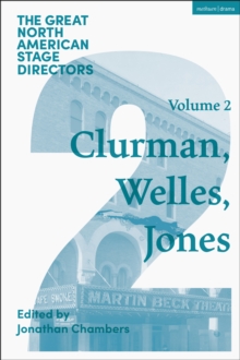 Image for Great North American Stage Directors Volume 2: Harold Clurman, Orson Welles, Margo Jones