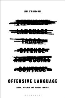 Offensive Language: Taboo, Offence and Social Control