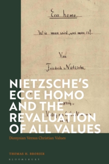 Nietzsche’s ‘Ecce Homo’ and the Revaluation of All Values: Dionysian Versus Christian Values