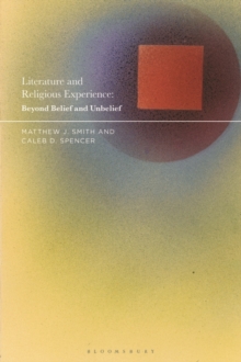 Image for Literature and religious experience: beyond belief and unbelief