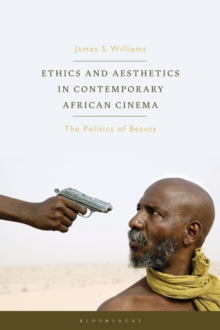Image for Ethics and Aesthetics in Contemporary African Cinema