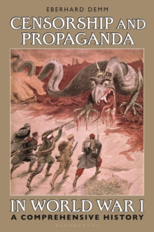 Image for Censorship and Propaganda in World War I