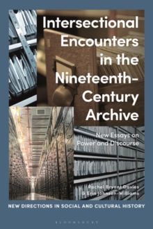 Image for Intersectional Encounters in the Nineteenth-Century Archive: New Essays on Power and Discourse