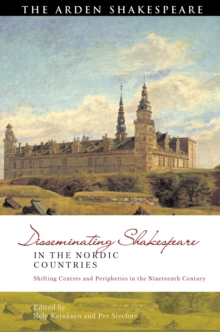 Disseminating Shakespeare in the Nordic Countries