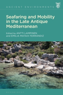Image for Seafaring and Mobility in the Late Antique Mediterranean