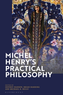 Image for Michel Henry’s Practical Philosophy