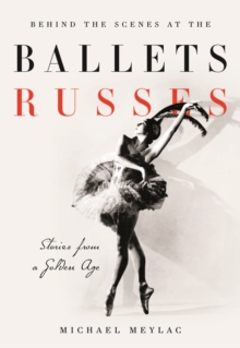 Image for Behind the Scenes at the Ballets Russes