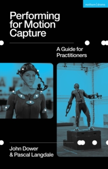 Image for Performing for motion capture: a guide for practitioners