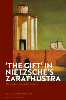 ‘The Gift’ in Nietzsche’s Zarathustra: Affirmative Love and Friendship