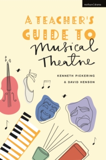 A Teacher’s Guide to Musical Theatre
