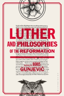 Image for Luther and philosophies of the Reformation